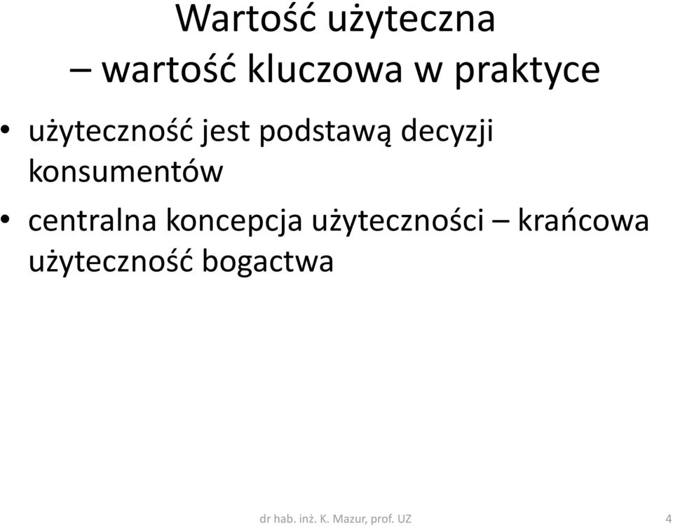 centralna koncepcja użyteczności krańcowa