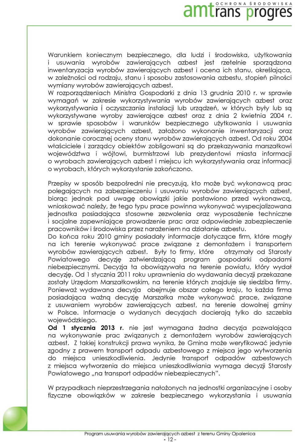 W rozporządzeniach Ministra Gospodarki z dnia 13 grudnia 2010 r.