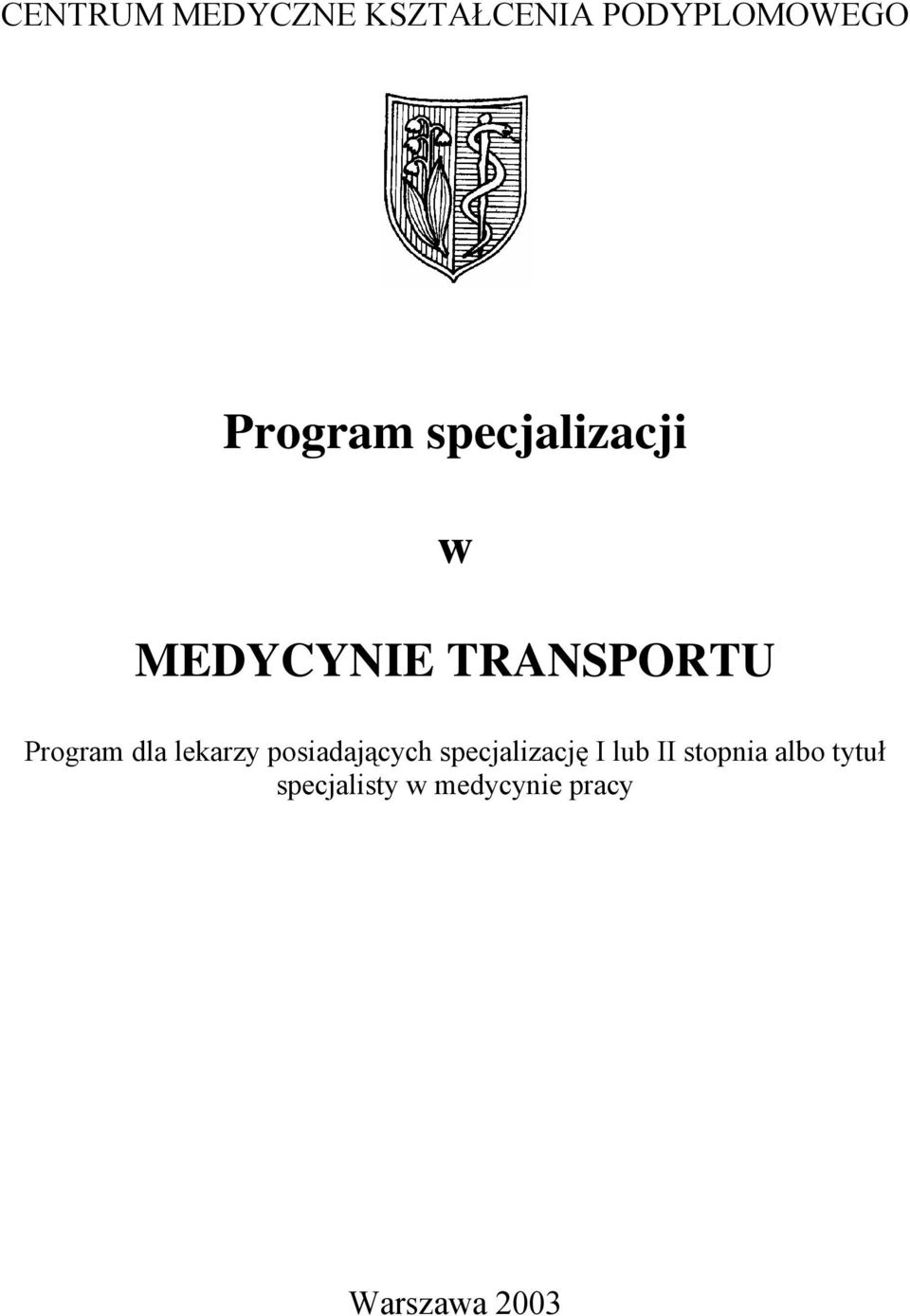 lekarzy posiadających specjalizację I lub II