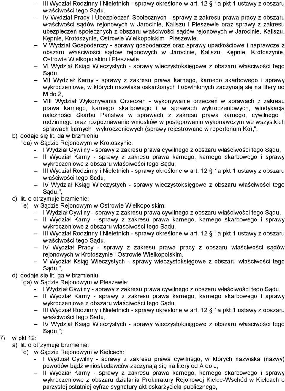 obszaru właściwości sądów rejonowych w Jarocinie, Kaliszu, Kępnie, Krotoszynie, Ostrowie Wielkopolskim i Pleszewie, VI Wydział Ksiąg Wieczystych - sprawy wieczystoksięgowe z obszaru właściwości tego