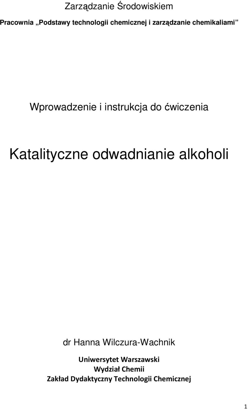 Katalityczne odwadnianie alkoholi dr Hanna Wilczura-Wachnik