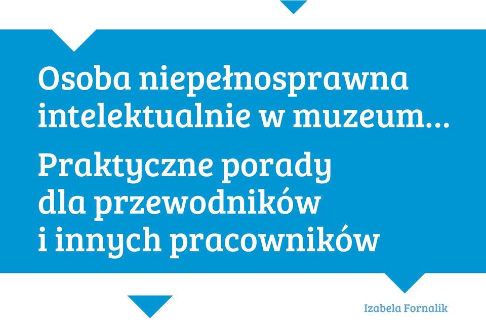 muzeum Praktyczne porady dla