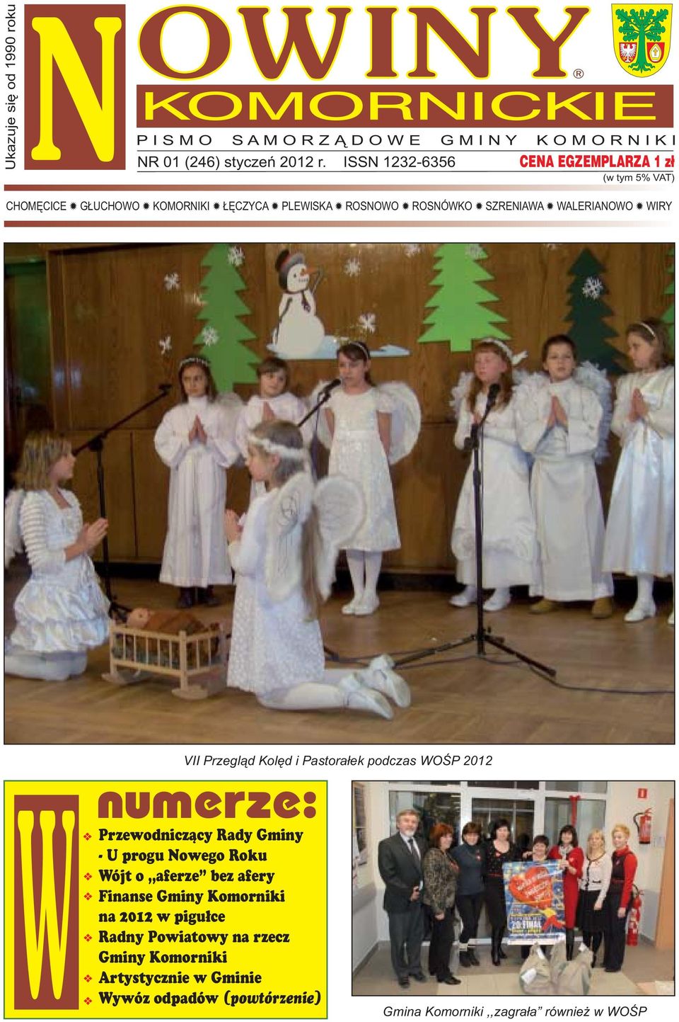 WALERIANOWO WIRY VII Przegląd Kolęd i Pastorałek podczas WOŚP 2012 numerze: Przewodniczący Rady Gminy - U progu Nowego Roku Wójt