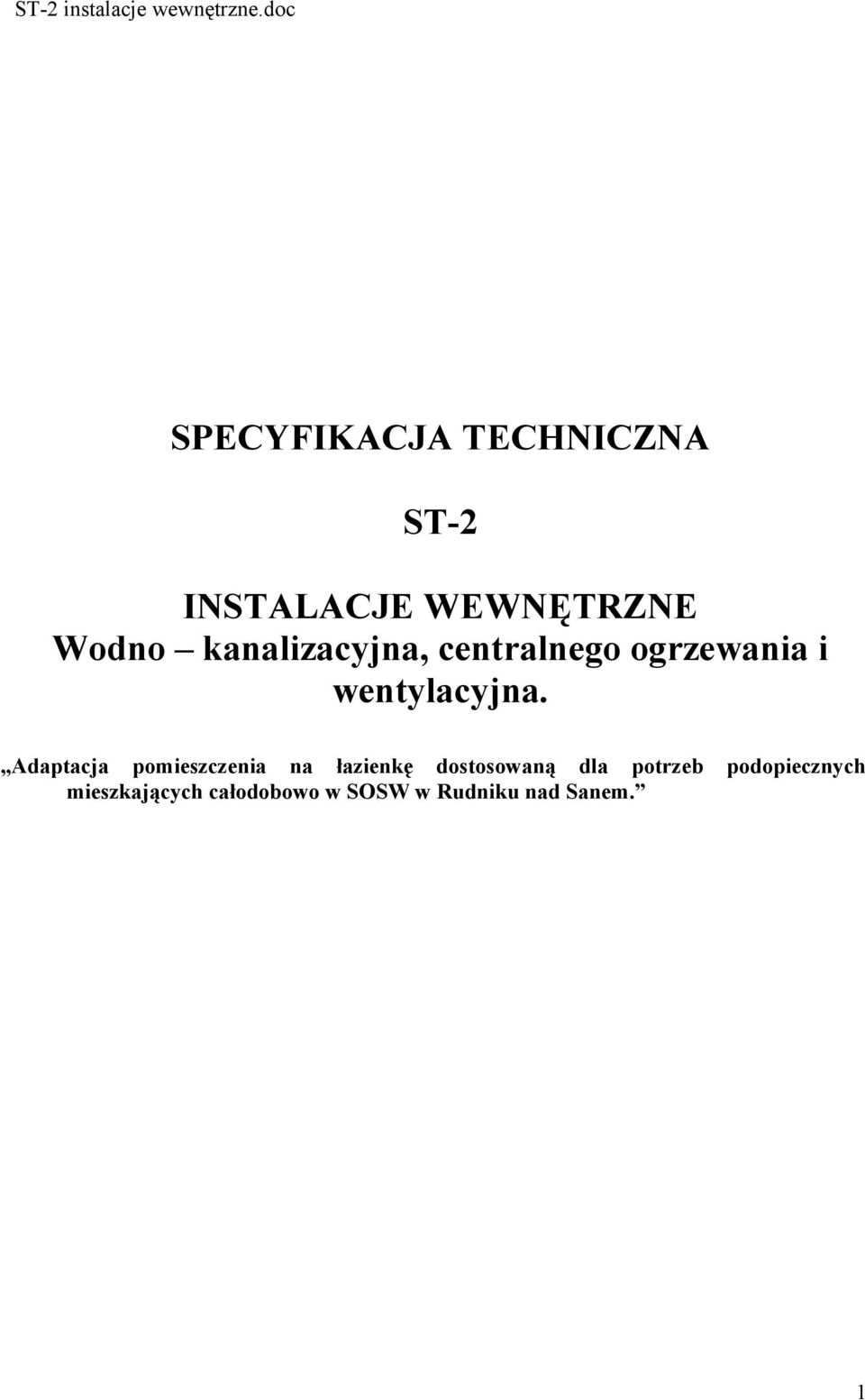 kanalizacyjna, centralnego ogrzewania i wentylacyjna.