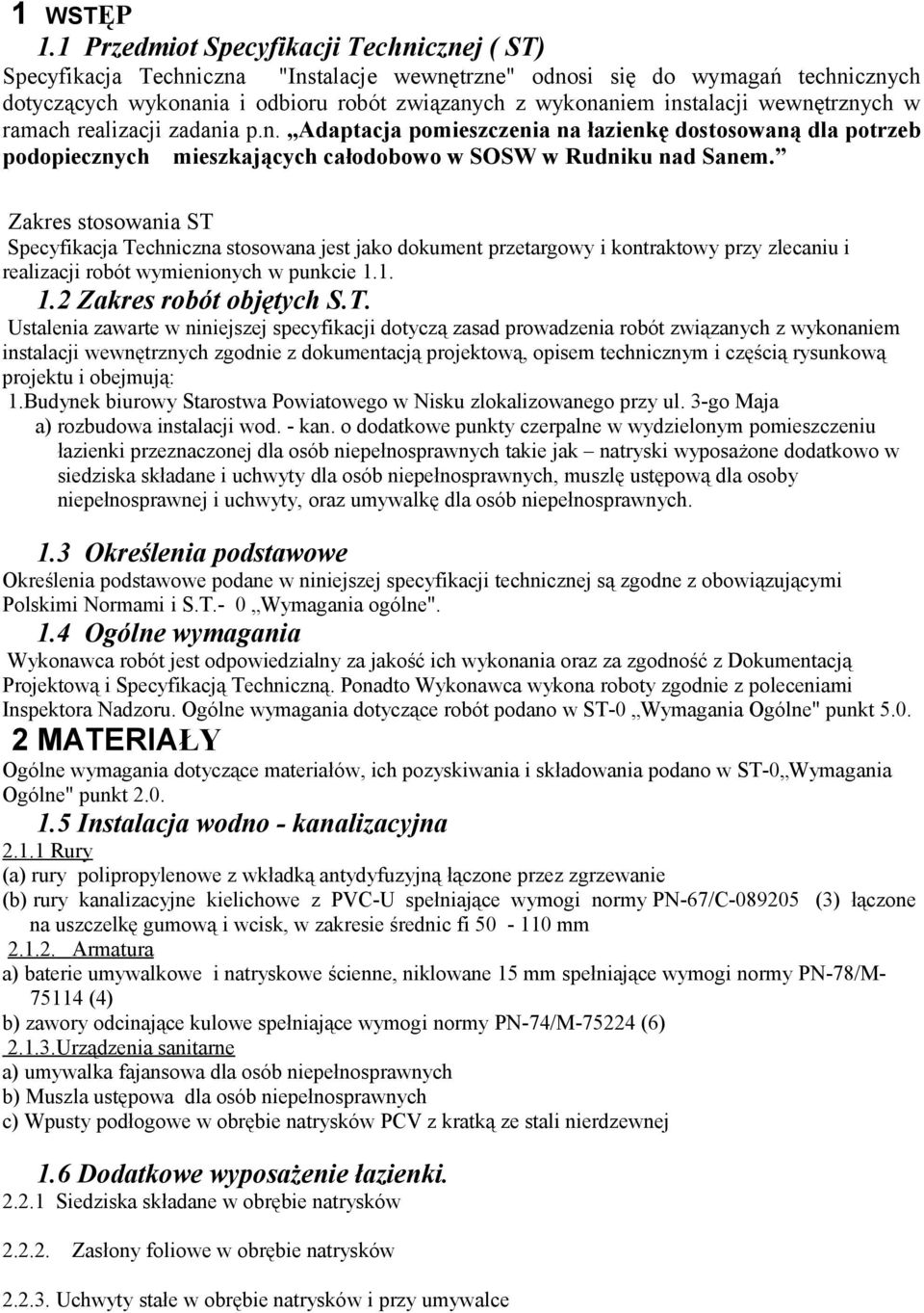 wewnętrznych w ramach realizacji zadania p.n. Adaptacja pomieszczenia na łazienkę dostosowaną dla potrzeb podopiecznych mieszkających całodobowo w SOSW w Rudniku nad Sanem.