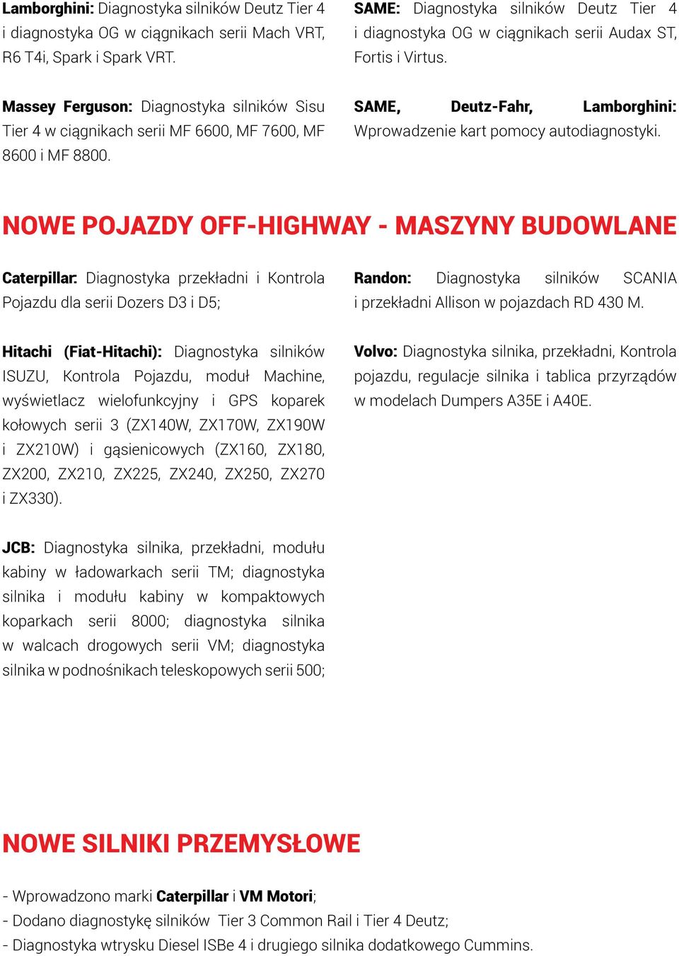 Massey Ferguson: Diagnostyka silników Sisu Tier 4 w ciągnikach serii MF 6600, MF 7600, MF 8600 i MF 8800. SAME, Deutz-Fahr, Lamborghini: Wprowadzenie kart pomocy autodiagnostyki.