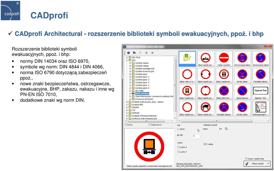 i bhp: normy DIN 14034 oraz ISO 6970, symbole wg norm: DIN 4844 i DIN 4066, norma ISO 6790