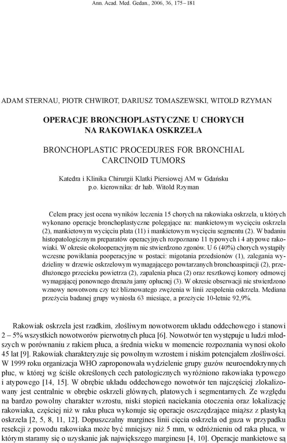Katedra i Klinika Chirurgii Klatki Piersiowej AM w Gdańsku p.o. kierownika: dr hab.