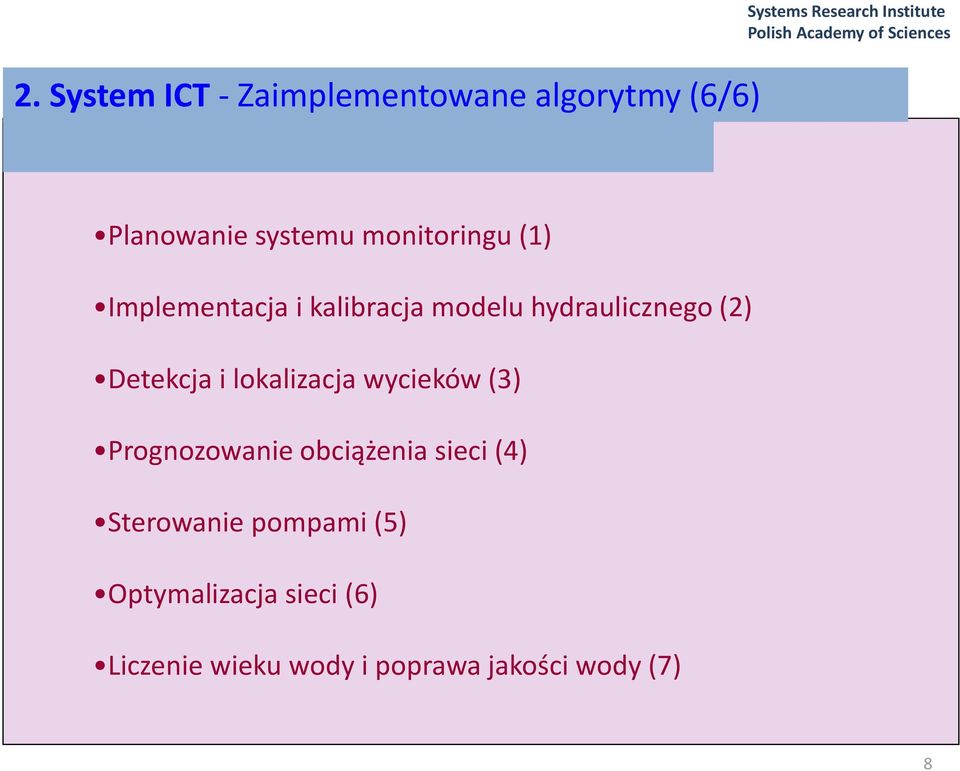 Detekcja i lokalizacja wycieków (3) Prognozowanie obciążenia sieci (4)