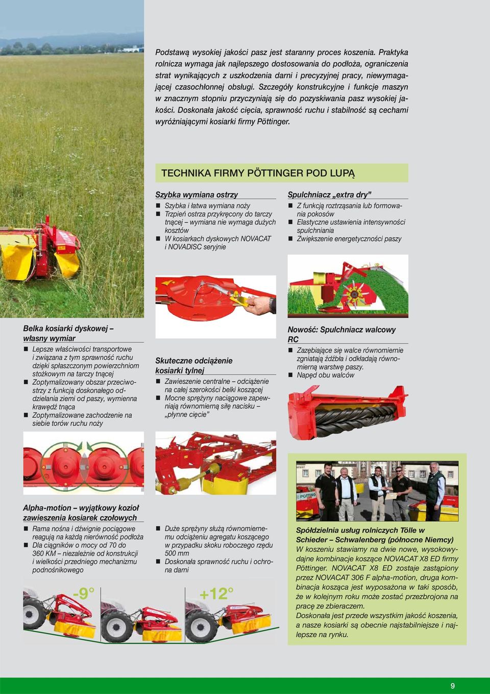 Szczegóły konstrukcyjne i funkcje maszyn w znacznym stopniu przyczyniają się do pozyskiwania pasz wysokiej jakości.