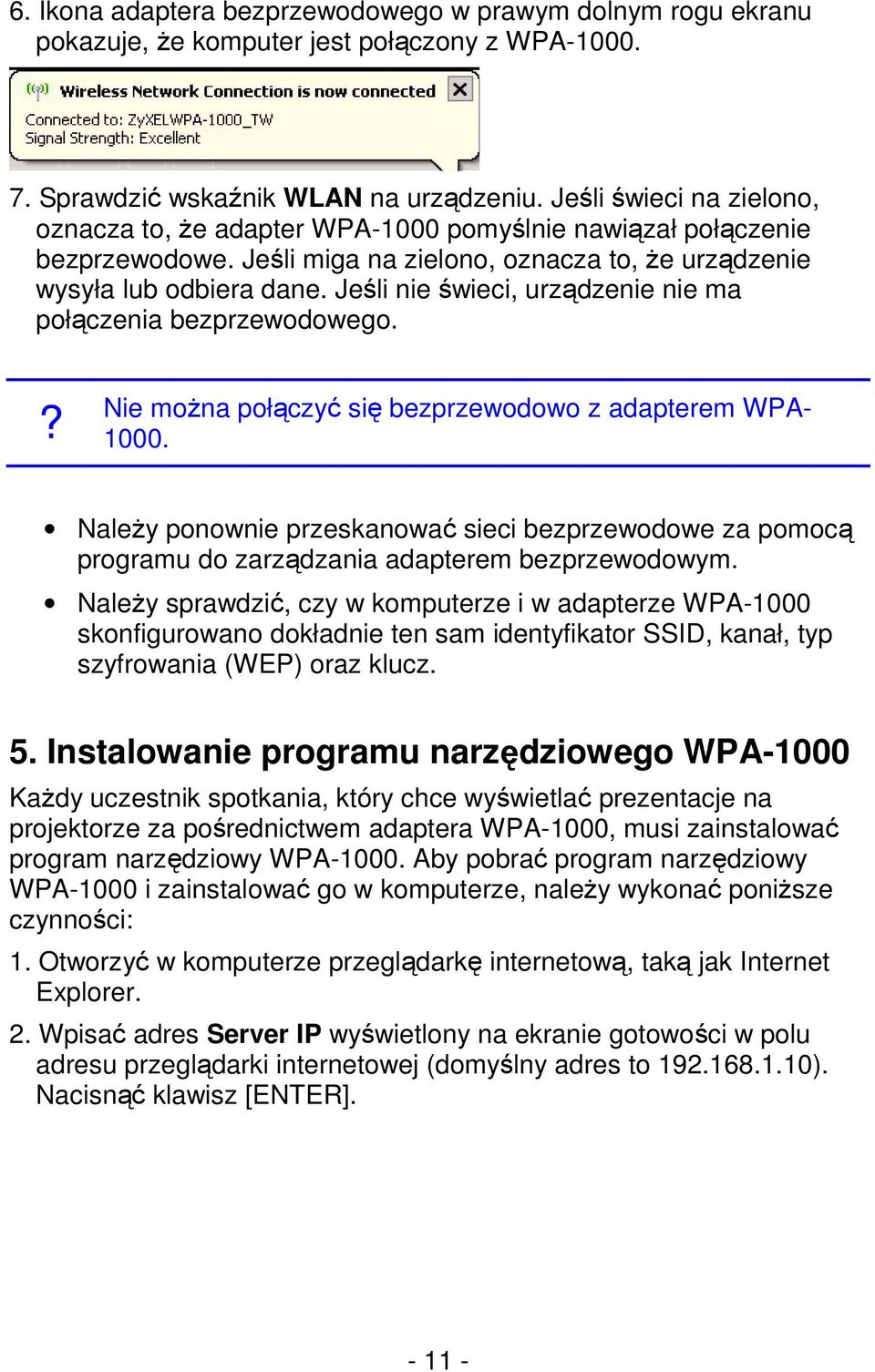 Jeśli nie świeci, urządzenie nie ma połączenia bezprzewodowego.? Nie można połączyć się bezprzewodowo z adapterem WPA- 1000.