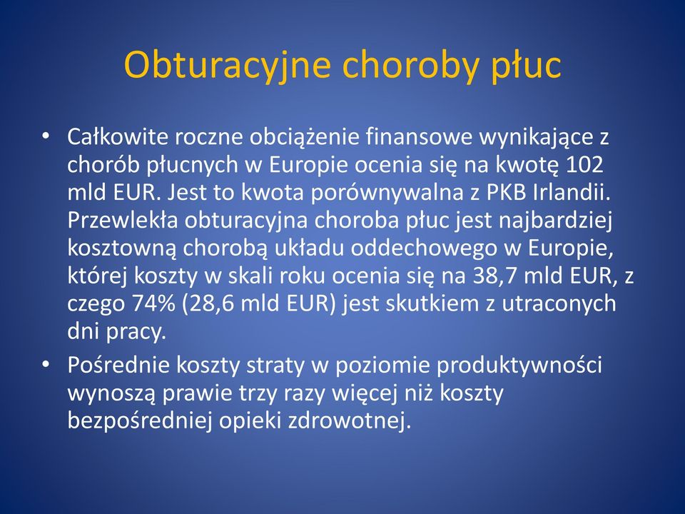 Przewlekła obturacyjna choroba płuc jest najbardziej kosztowną chorobą układu oddechowego w Europie, której koszty w skali roku