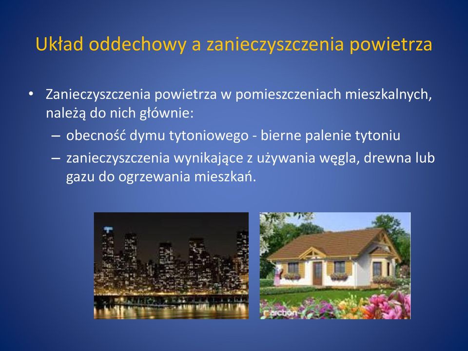 obecność dymu tytoniowego - bierne palenie tytoniu
