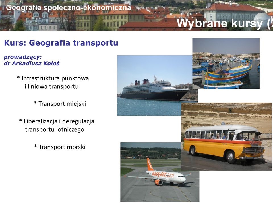 punktowa i liniowa transportu * Transport miejski *