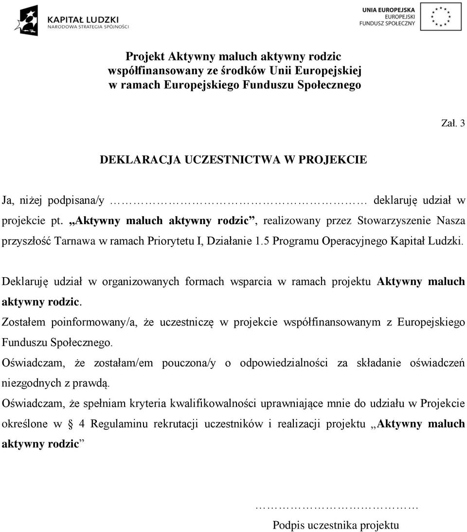 Deklaruję udział w organizowanych formach wsparcia w ramach projektu Aktywny maluch aktywny rodzic.