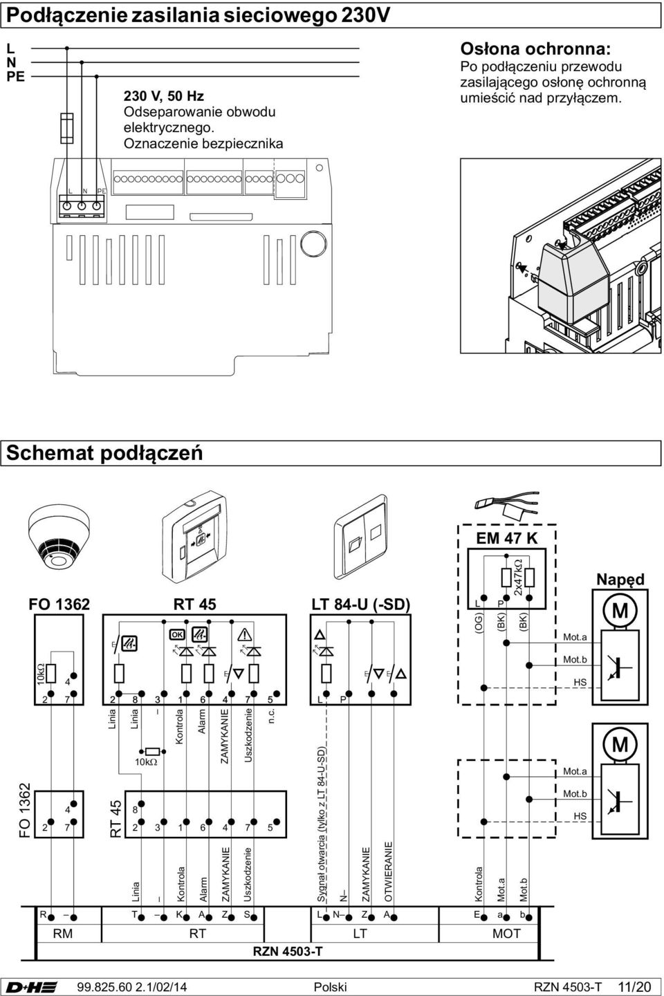 Schemat podłączeń EM 47 K FO 1362 RT 45 LT 84-U (-SD) L P (OG) (BK) 2x47kW (BK) Mot.a Napęd Mot.