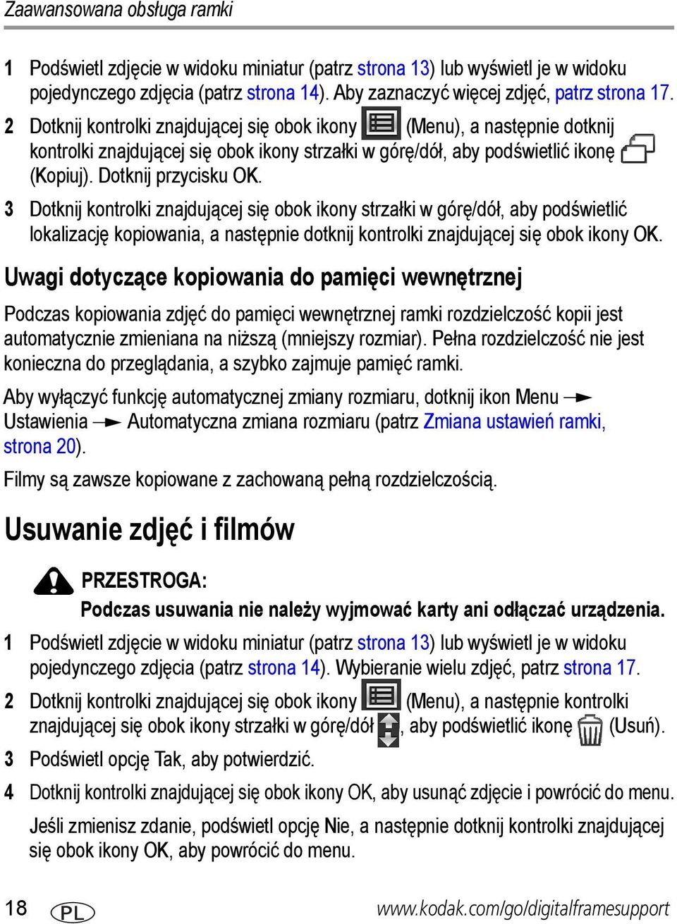 3 Dotknij kontrolki znajdującej się obok ikony strzałki w górę/dół, aby podświetlić lokalizację kopiowania, a następnie dotknij kontrolki znajdującej się obok ikony OK.