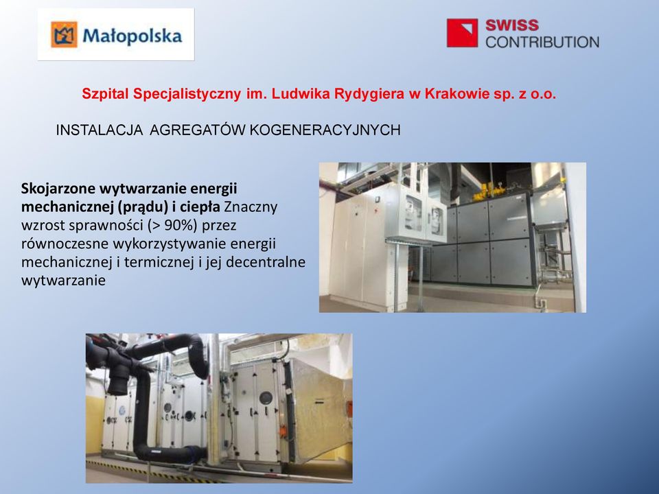 o. INSTALACJA AGREGATÓW KOGENERACYJNYCH Skojarzone wytwarzanie energii