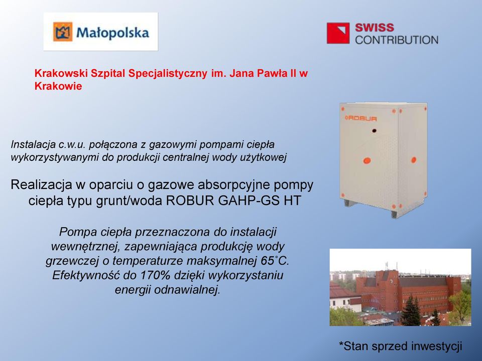gazowe absorpcyjne pompy ciepła typu grunt/woda ROBUR GAHP-GS HT Pompa ciepła przeznaczona do instalacji wewnętrznej,