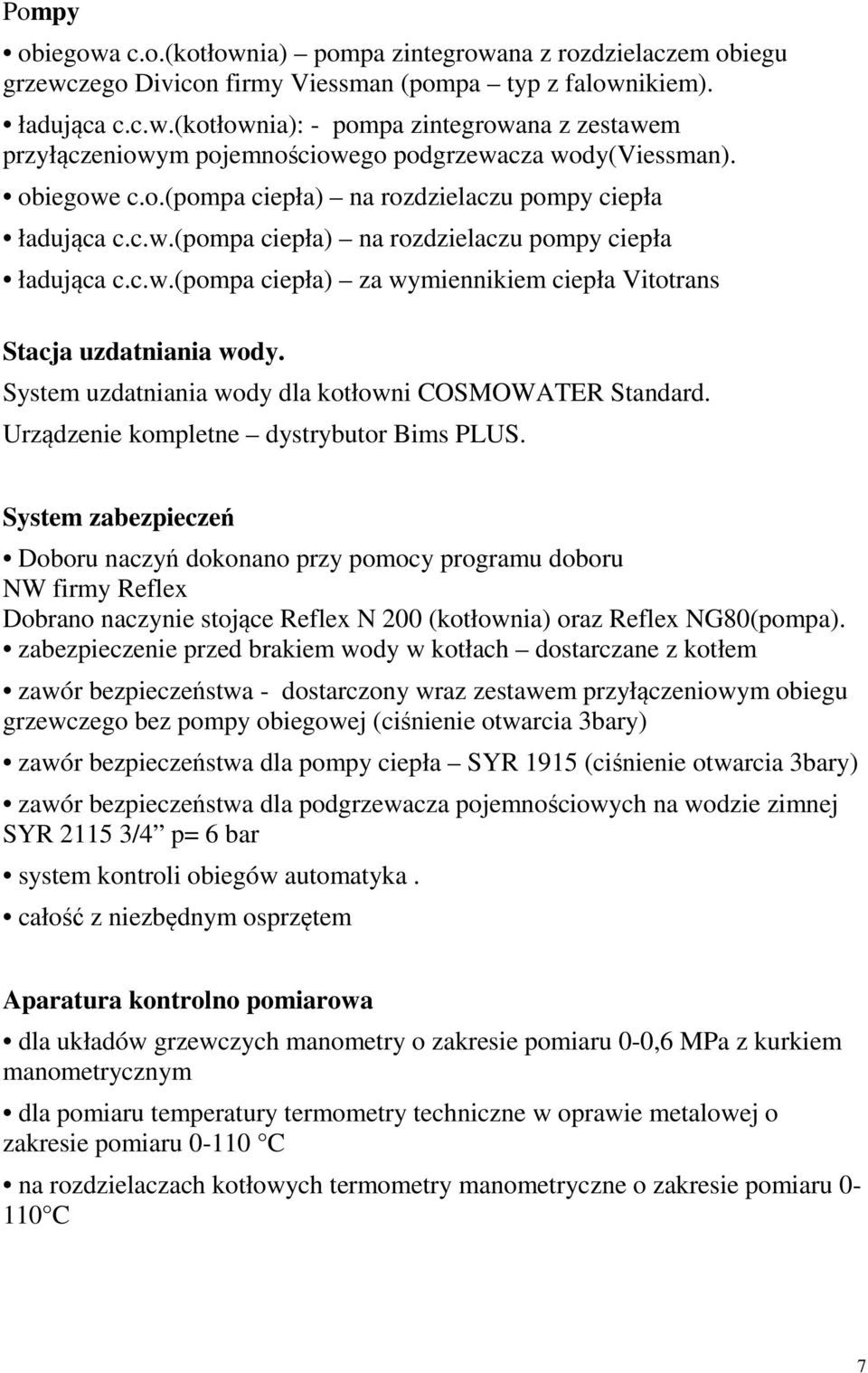 System uzdatniania wody dla kotłowni COSMOWATER Standard. Urządzenie kompletne dystrybutor Bims PLUS.
