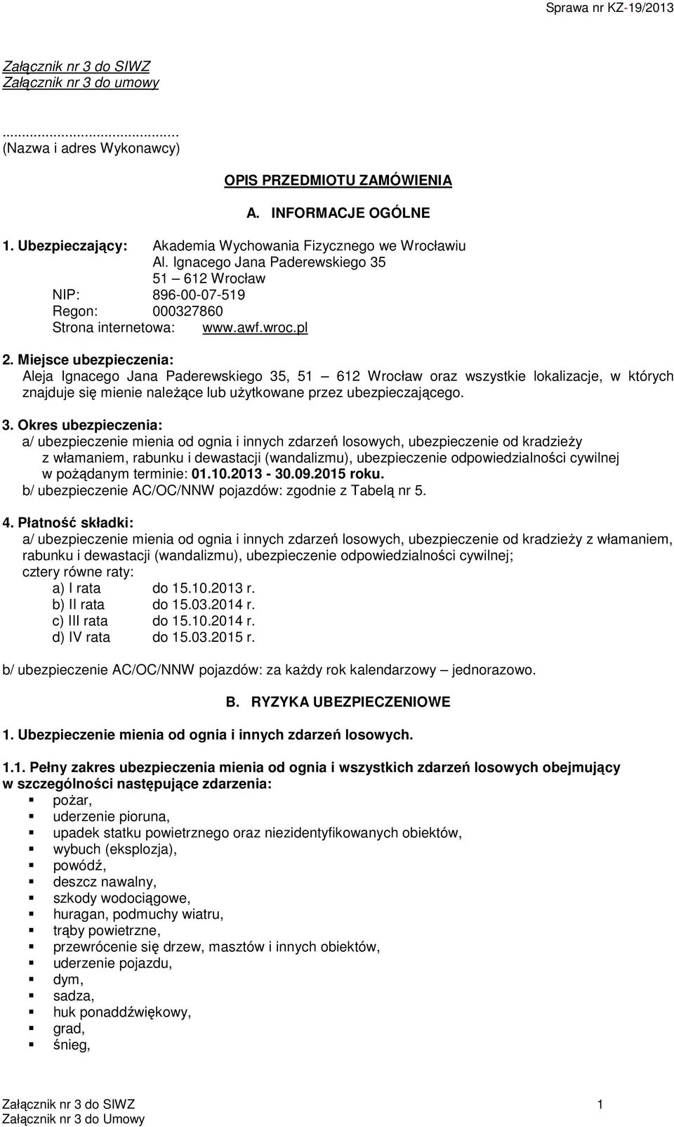 Miejsce ubezpieczenia: Aleja Ignacego Jana Paderewskiego 35