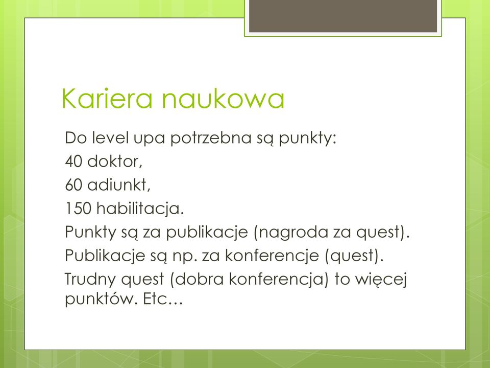 Punkty są za publikacje (nagroda za quest).