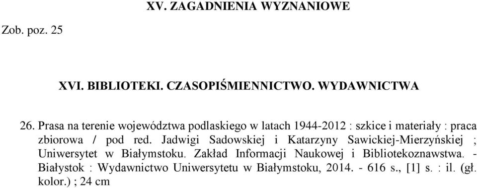 Jadwigi Sadowskiej i Katarzyny Sawickiej-Mierzyńskiej ; Uniwersytet w Białymstoku.