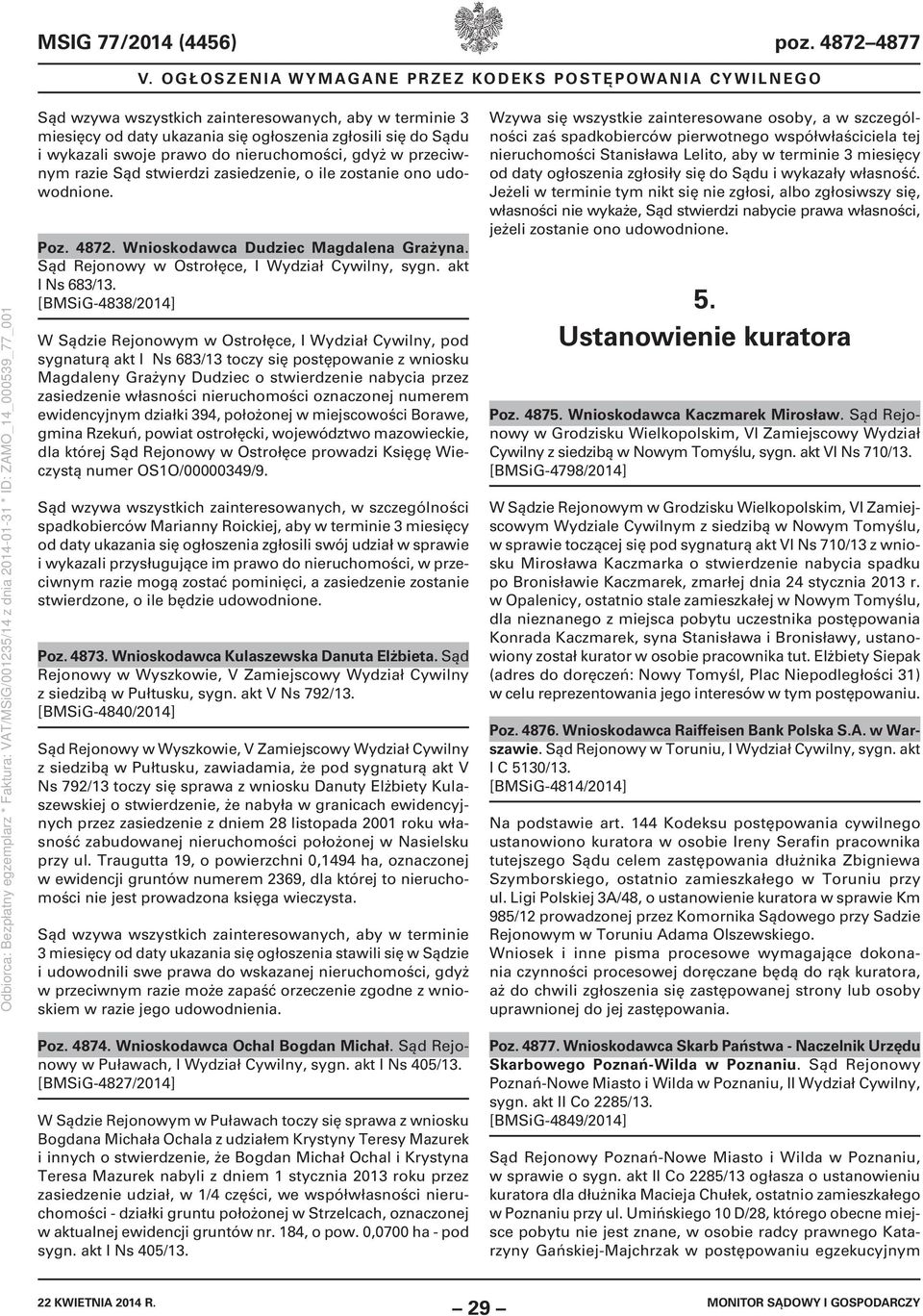 Poz. 4872. Wnioskodawca Dudziec Magdalena Grażyna. Sąd Rejonowy w Ostrołęce, I Wydział Cywilny, sygn. akt I Ns 683/13.