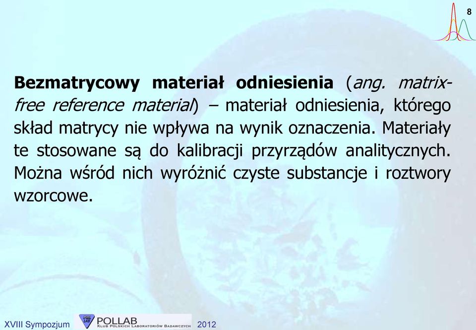 matrycy nie wpływa na wynik oznaczenia.