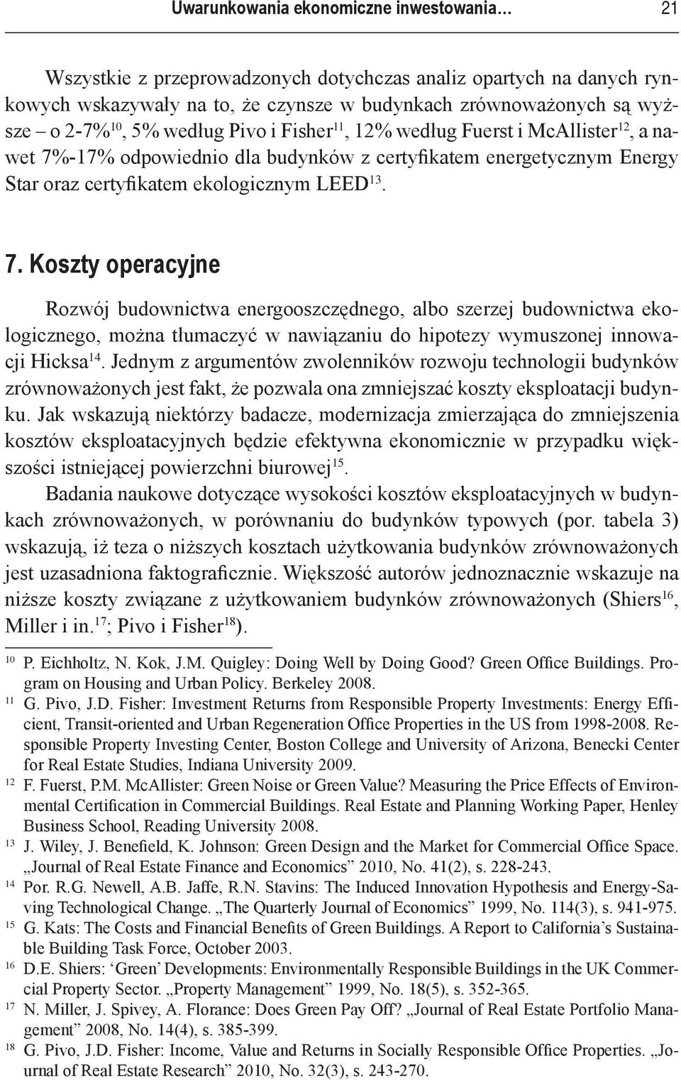 -17% odpowiednio dla budynków z certyfikatem energetycznym Energy Star oraz certyfikatem ekologicznym LEED 13. 7.
