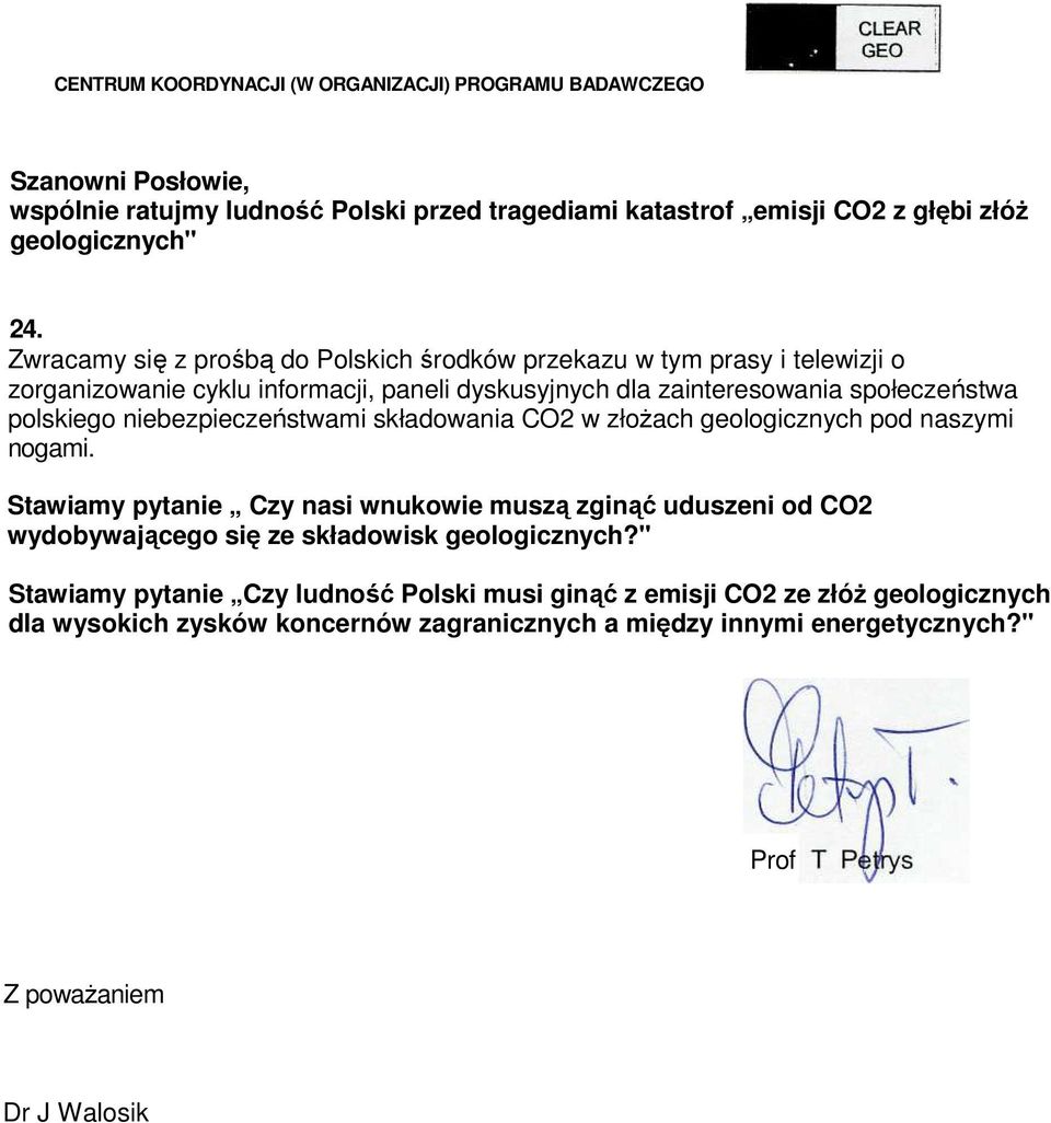 niebezpieczeństwami składowania CO2 w złoŝach geologicznych pod naszymi nogami.