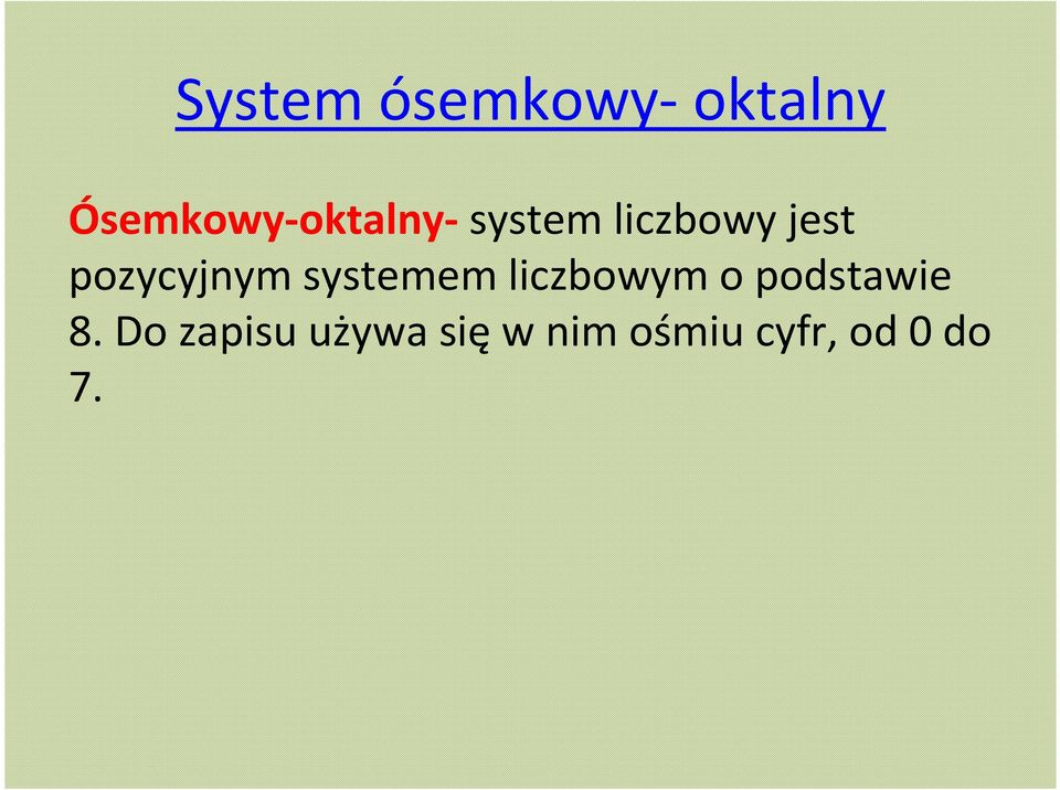 pozycyjnym systemem liczbowym o