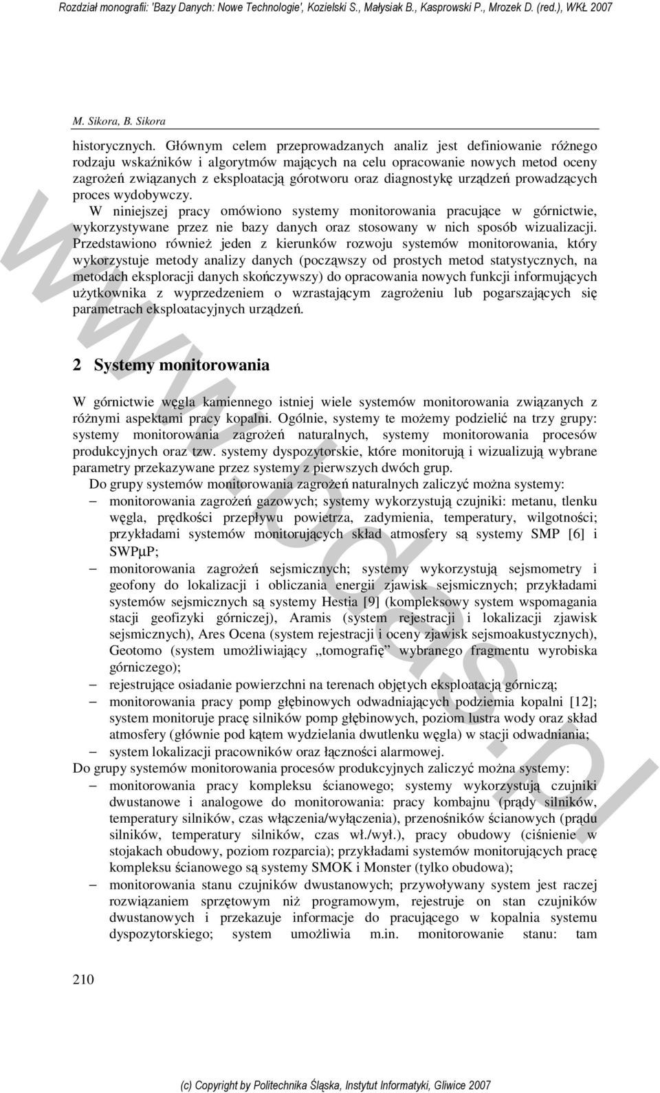 diagnostykę urządzeń prowadzących proces wydobywczy.