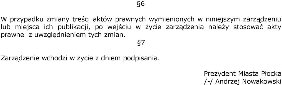 należy stosować akty prawne z uwzględnieniem tych zmian.