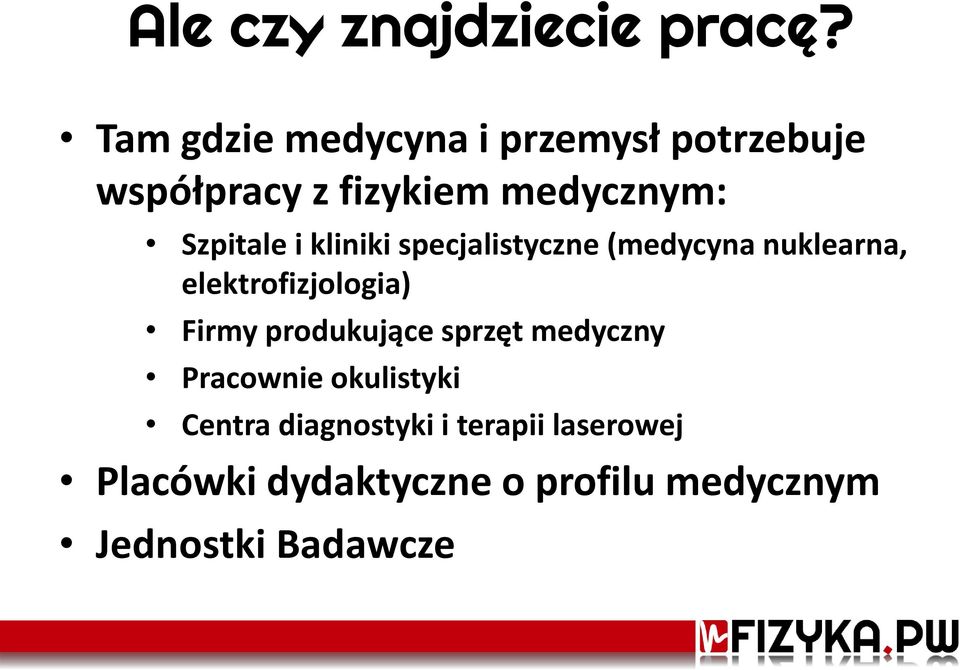 i kliniki specjalistyczne (medycyna nuklearna, elektrofizjologia) Firmy