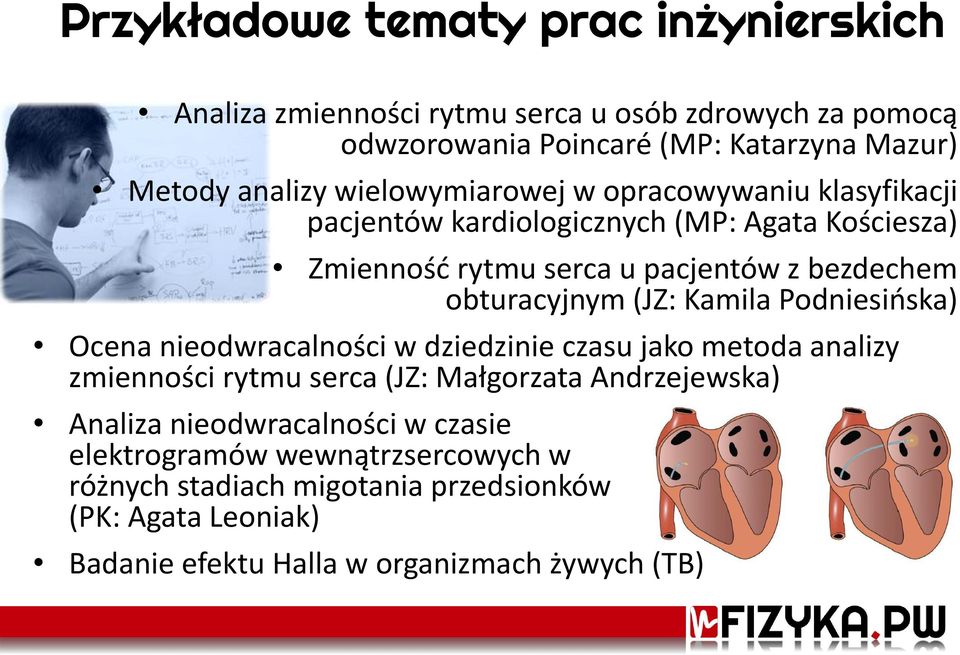 (JZ: Kamila Podniesińska) Ocena nieodwracalności w dziedzinie czasu jako metoda analizy zmienności rytmu serca (JZ: Małgorzata Andrzejewska) Analiza