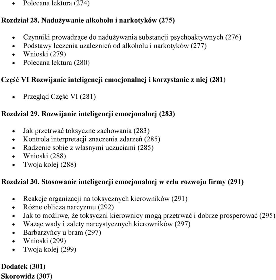 (280) Część VI Rozwijanie inteligencji emocjonalnej i korzystanie z niej (281) Przegląd Część VI (281) Rozdział 29.