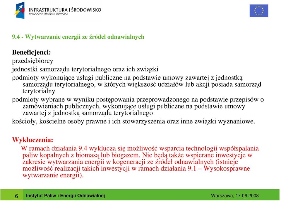 publicznych, wykonujące usługi publiczne na podstawie umowy zawartej z jednostką samorządu terytorialnego kościoły, kościelne osoby prawne i ich stowarzyszenia oraz inne związki wyznaniowe.