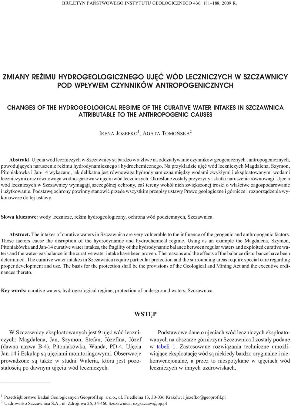 ATTRIBUTABLE TO THE ANTHROPOGENIC CAUSES IRENA JÓZEFKO 1,AGATA TOMOÑSKA 2 Abstrakt.