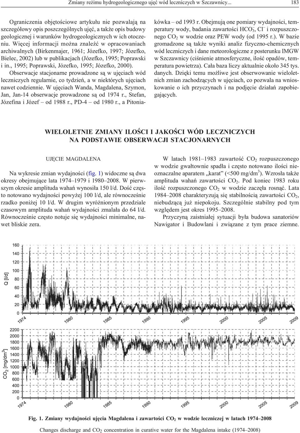 Wiêcej informacji mo na znaleÿæ w opracowaniach archiwalnych (Birkenmajer, 1961; Józefko, 1997; Józefko, Bielec, 2002) lub w publikacjach (Józefko, 1995; Poprawski i in.