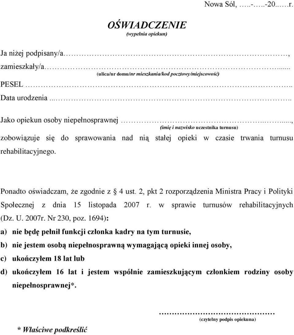 2, pkt 2 rozporządzenia Ministra Pracy i Polityki Społecznej z dnia 15 listopada 2007 r. w sprawie turnusów rehabilitacyjnych (Dz. U. 2007r. Nr 230, poz.