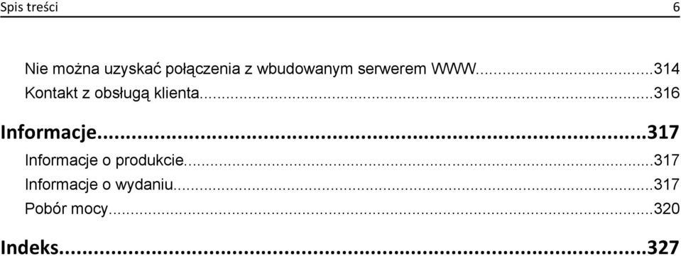 ..314 Kontakt z obsługą klienta...316 Informacje.