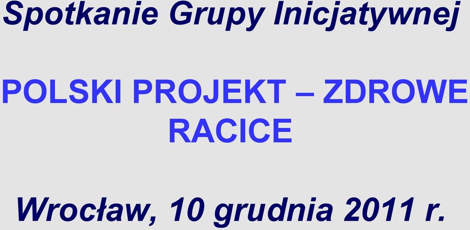 PROJEKT ZDROWE RACICE