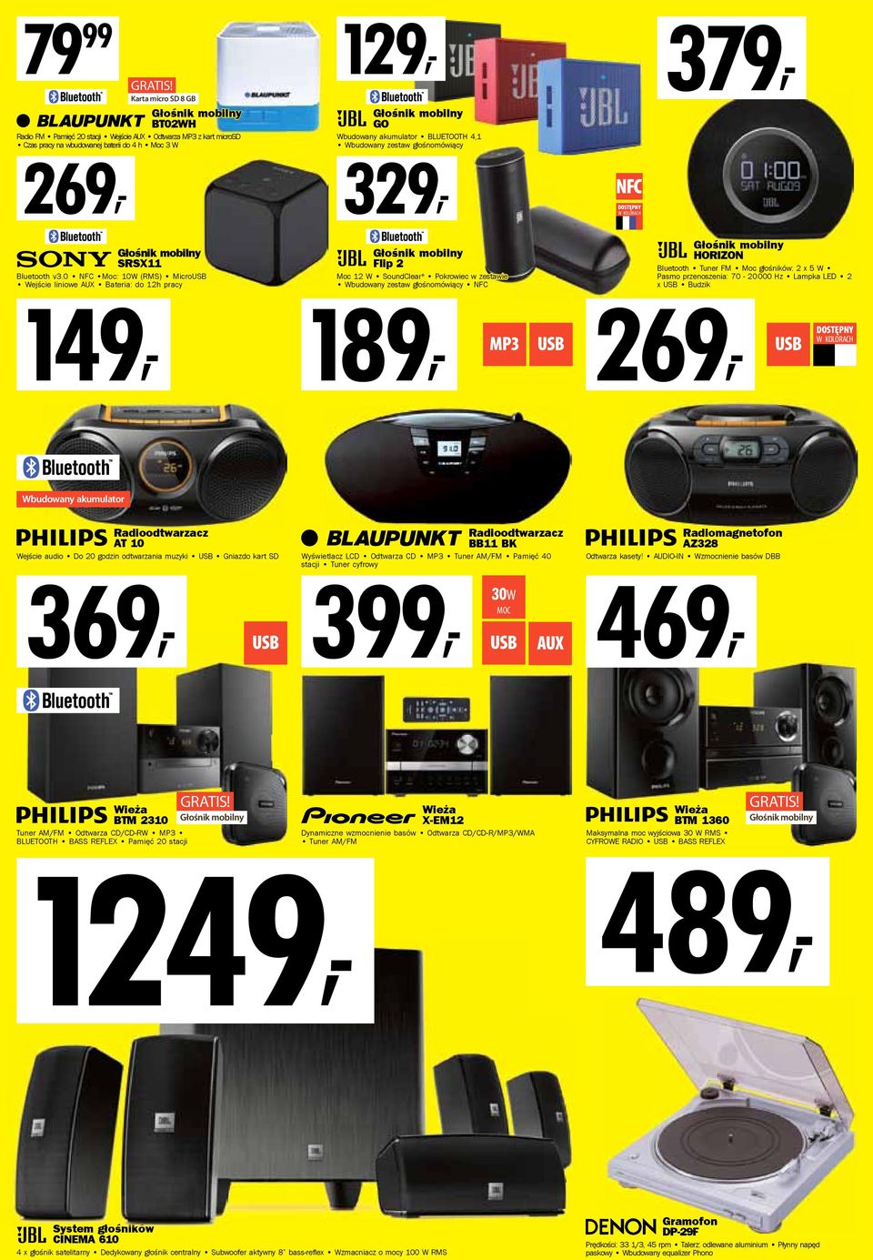 0 NFC Moc: 10W (RMS) Micro Wejście liniowe AUX Bateria: do 12h pracy Głośnik mobilny Flip 2 Moc 12 W SoundClear Pokrowiec w zestawie Wbudowany zestaw głośnomówiący NFC Głośnik mobilny HORIZON
