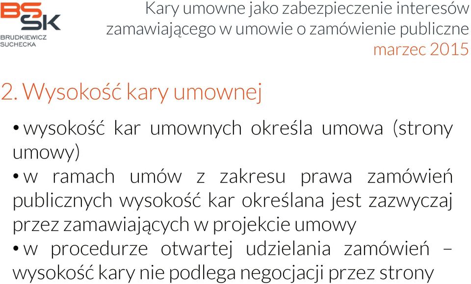 określana jest zazwyczaj przez zamawiających w projekcie umowy w