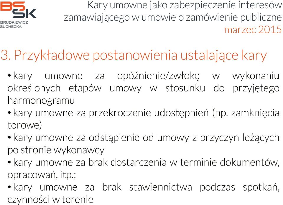 zamknięcia torowe) kary umowne za odstąpienie od umowy z przyczyn leżących po stronie wykonawcy kary umowne