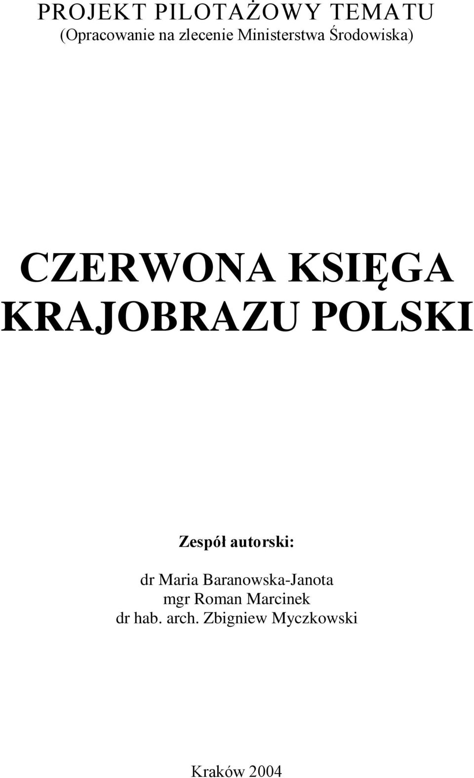 POLSKI Zespół autorski: dr Maria Baranowska-Janota mgr