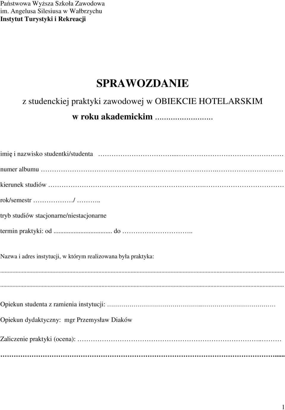 roku akademickim... imię i nazwisko studentki/studenta... numer albumu. kierunek studiów. rok/semestr /.