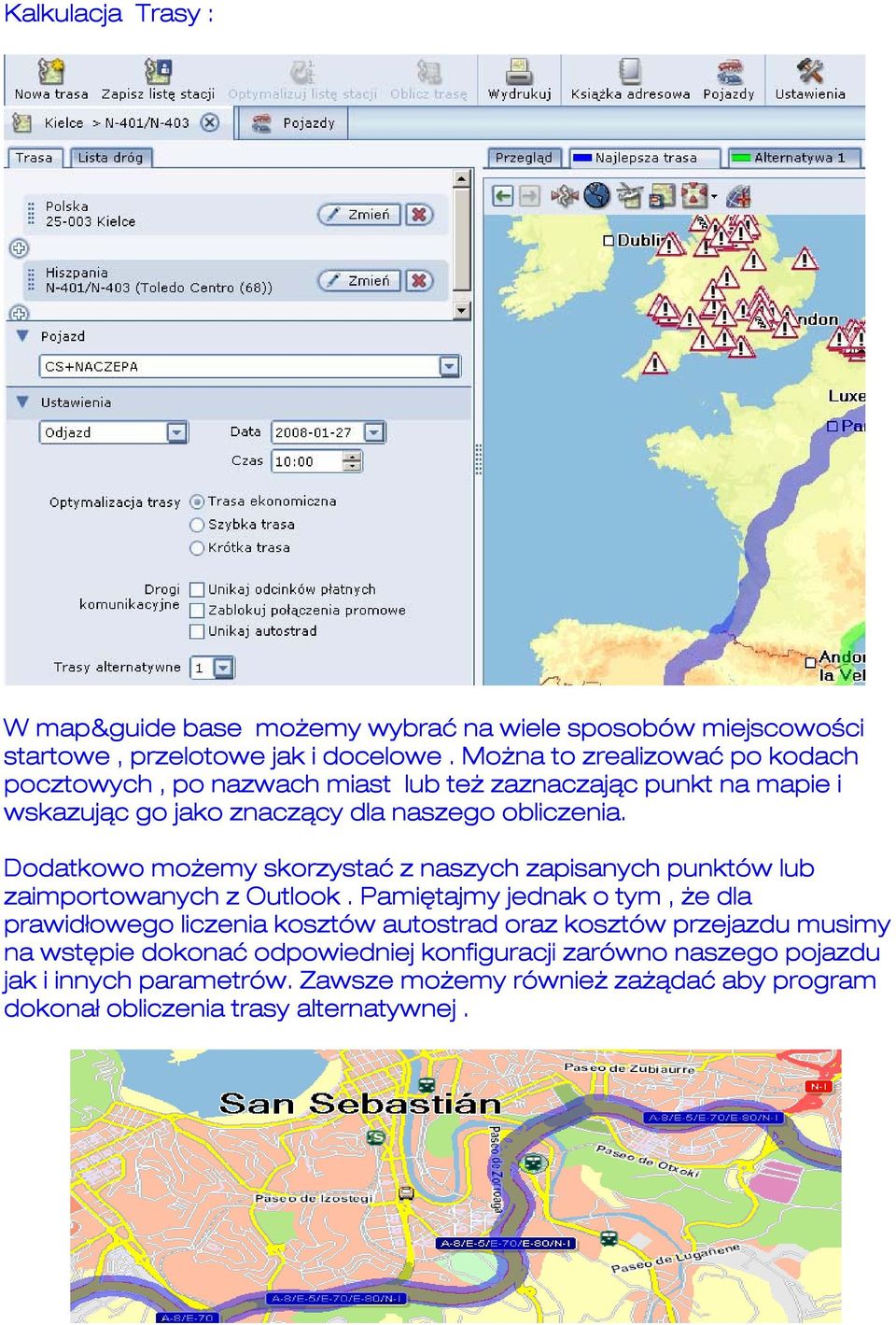 Dodatkowo możemy skorzystać z naszych zapisanych punktów lub zaimportowanych z Outlook.