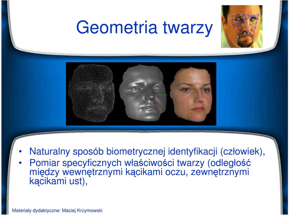specyficznych właściwości twarzy (odległość